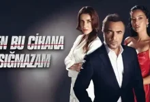 خلاصه داستان سریال ترکی Ben Bu Cihana Sigmazam ( من در این جهان نمیگنجم )